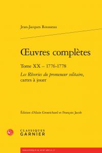 OEUVRES COMPLETES - TOME XX - 1776-1778 - LES REVERIES DU PROMENEUR SOLITAIRE, CARTES A JOUER