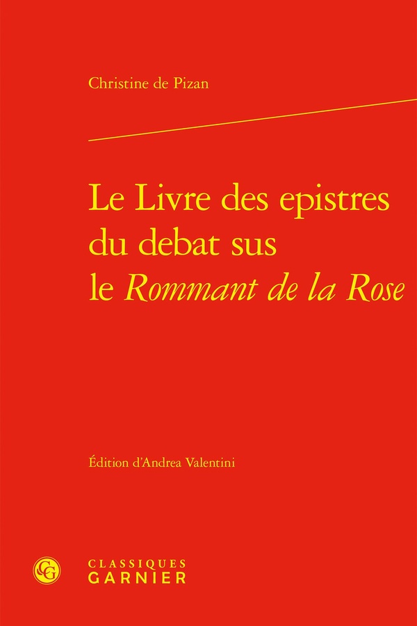 LE LIVRE DES EPISTRES DU DEBAT SUS LE ROMMANT DE LA ROSE