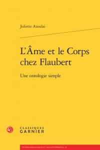 L'AME ET LE CORPS CHEZ FLAUBERT - UNE ONTOLOGIE SIMPLE