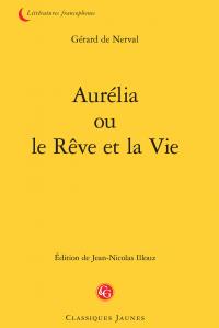 AURELIA OU LE REVE ET LA VIE
