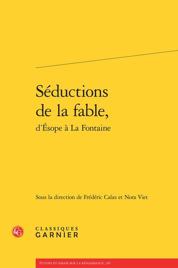 SEDUCTIONS DE LA FABLE, D'ESOPE A LA FONTAINE
