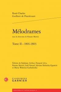 MELODRAMES - TOME II - 1801-1803