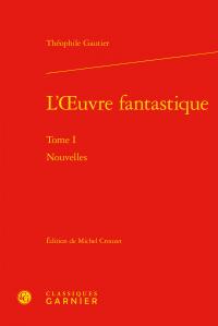 L'OEUVRE FANTASTIQUE - TOME I - NOUVELLES