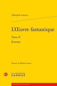 L'OEUVRE FANTASTIQUE - TOME II - ROMANS