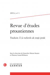 REVUE D'ETUDES PROUSTIENNES - 2015 - 1, N 1 - TRADUIRE A LA RECHERCHE DU TEMPS PERDU
