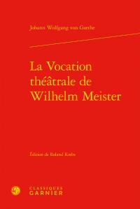 LA VOCATION THEATRALE DE WILHELM MEISTER