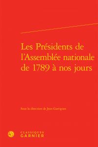 LES PRESIDENTS DE L'ASSEMBLEE NATIONALE DE 1789 A NOS JOURS