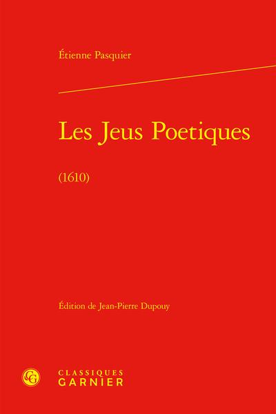 LES JEUS POETIQUES - (1610)