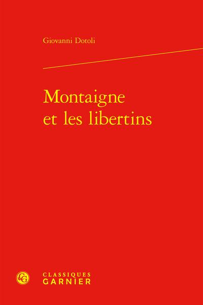 MONTAIGNE ET LES LIBERTINS