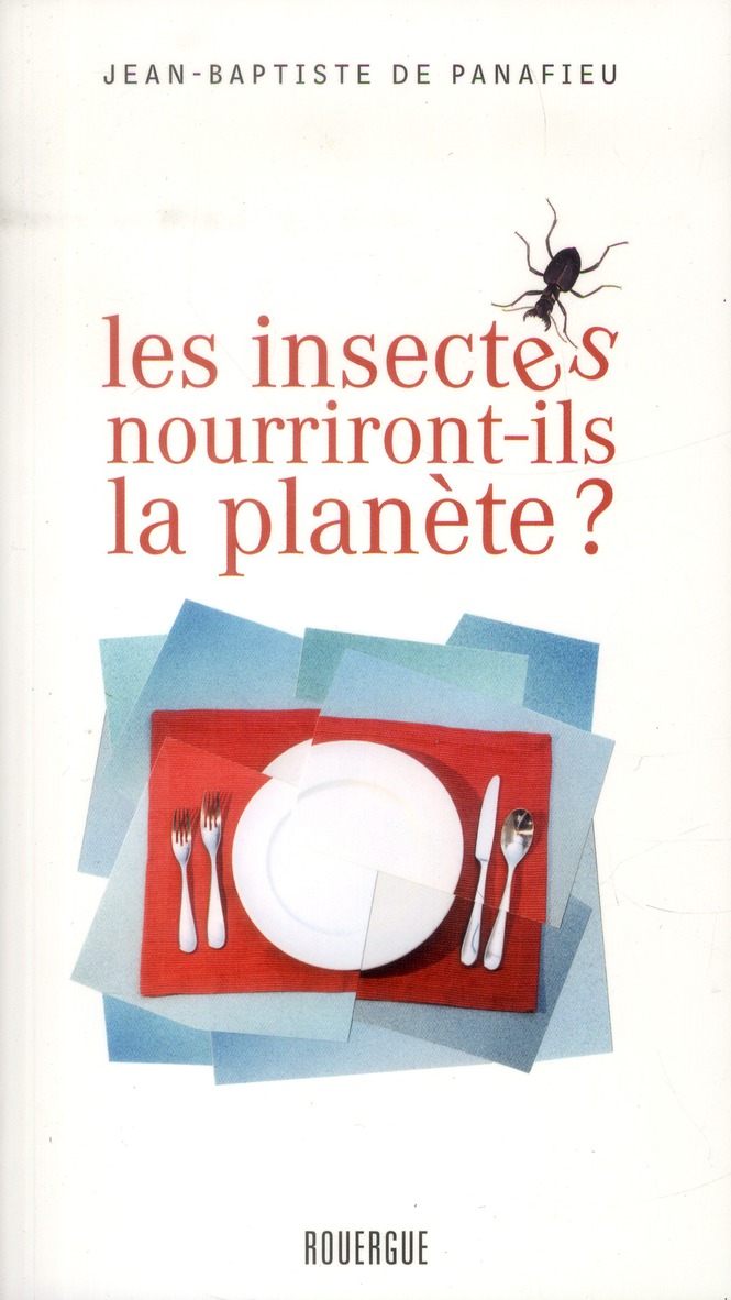 LES INSECTES NOURRIRONT-ILS LA PLANETE ?