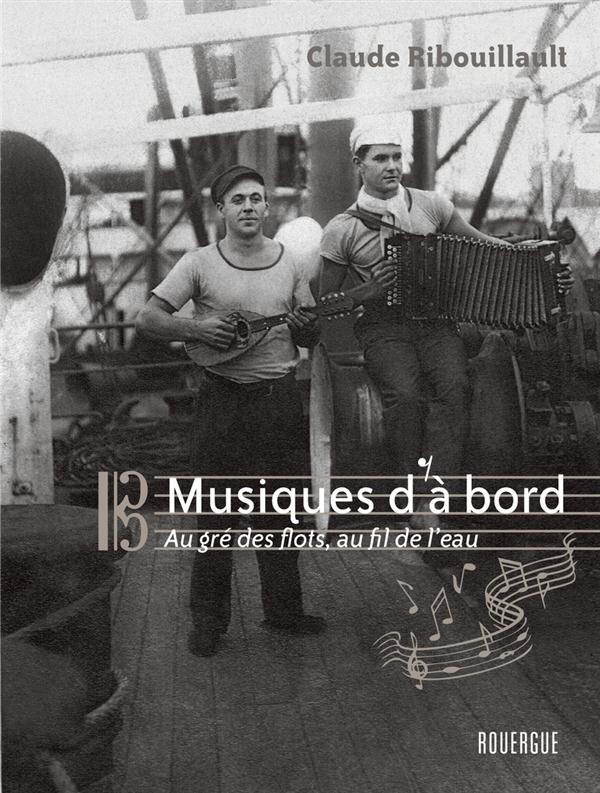 MUSIQUES D'A BORD - AU GRE DES FLOTS, AU FIL DE L'EAU