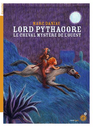 LORD PYTHAGORE - LE CHEVAL MYSTERE DE L'OUEST