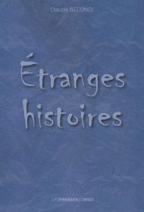 ETRANGES HISTOIRES