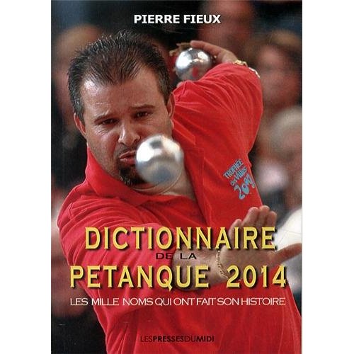 DICTIONNAIRE DE LA PETANQUE 2014