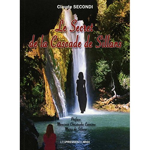 LE SECRET DE LA CASCADE DE SILLANS
