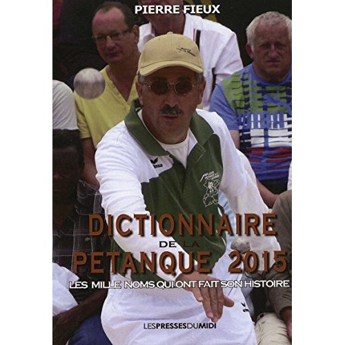 DICTIONNAIRE DE LA PETANQUE 2015