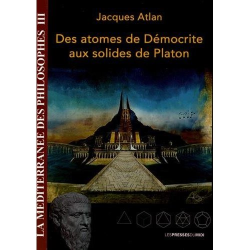 DES ATOMES DE DEMOCRITE AUX SOLIDES DE PLATON