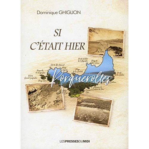 SI C'ETAIT HIER PORQUEROLLES