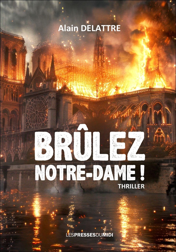 BRULEZ NOTRE DAME !