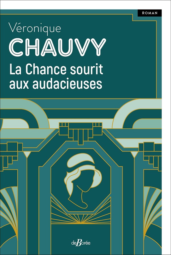 LA CHANCE SOURIT AUX AUDACIEUSES