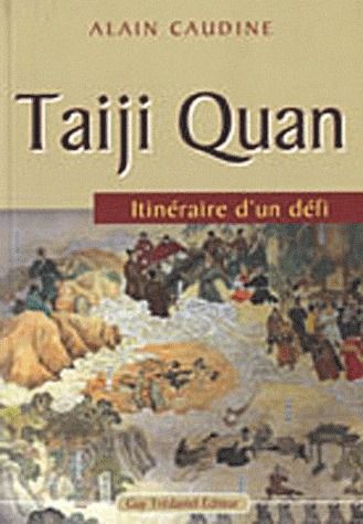 TAIJI QUAN ITINERAIRE D'UN DEFI