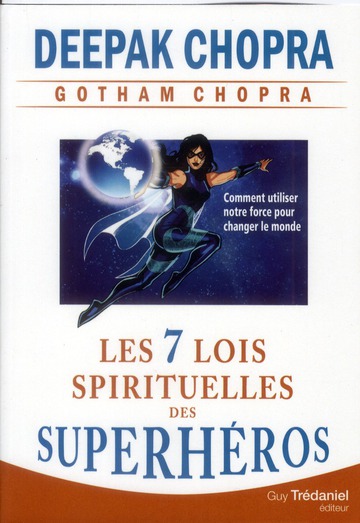 LES 7 LOIS SPIRITUELLES DES SUPER-HEROS