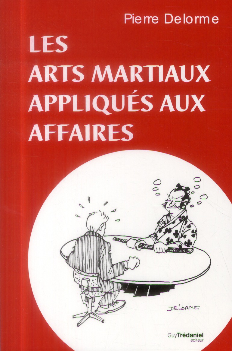 LES ARTS MARTIAUX APPLIQUES AUX AFFAIRES