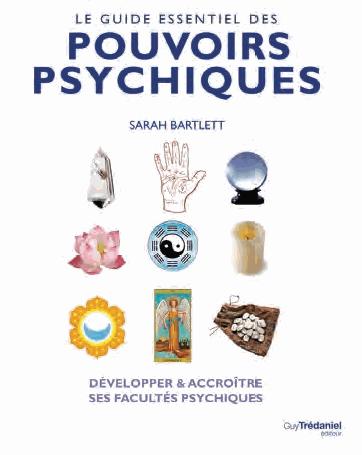 LE GUIDE ESSENTIEL DES POUVOIRS PSYCHIQUES