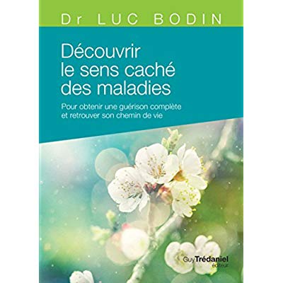 DECOUVRIR LE SENS CACHE DES MALADIES (POCHE)