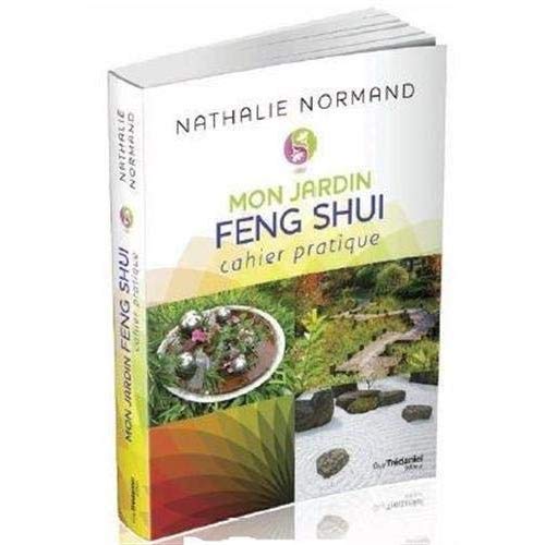 L'ARCHITECTURE DE MON JARDIN FENG-SHUI - LE GUIDE PRATIQUE