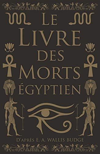 LE LIVRE DES MORTS EGYPTIEN