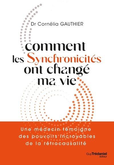 COMMENT LES SYNCHRONICITES ONT CHANGE MA VIE