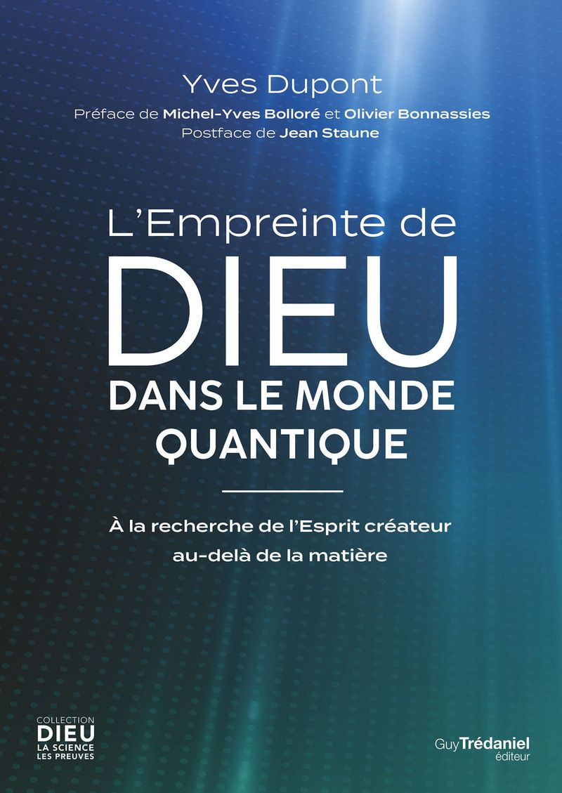L'EMPREINTE DE DIEU DANS LE MONDE QUANTIQUE - A LA RECHERCHE DE L'ESPRIT CREATEUR AU-DELA DE LA MATI