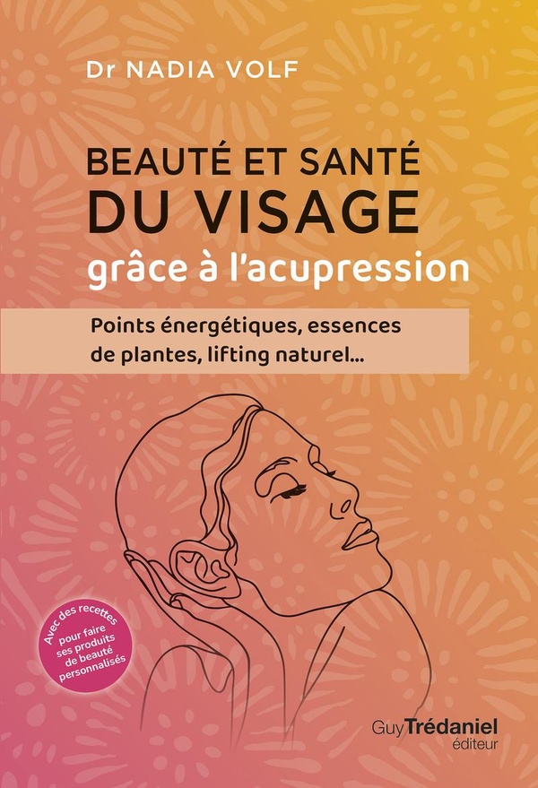 BEAUTE ET SANTE DU VISAGE GRACE A L'ACUPRESSION