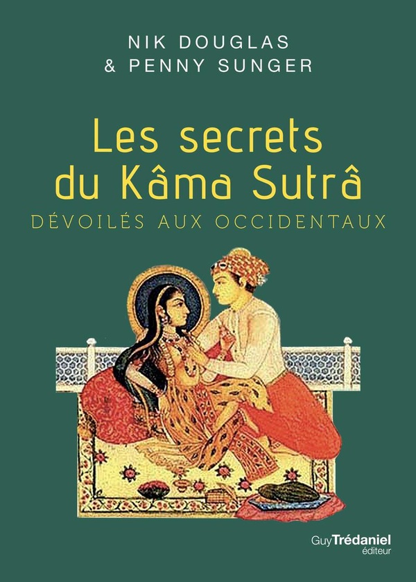 LES SECRETS DU KAMA SUTRA DEVOILES AUX OCCIDENTAUX