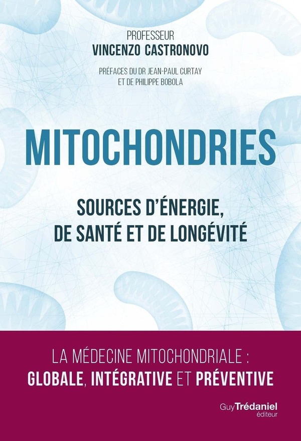 MITOCHONDRIES - SOURCES D'ENERGIE, DE SANTE ET DE LONGEVITE