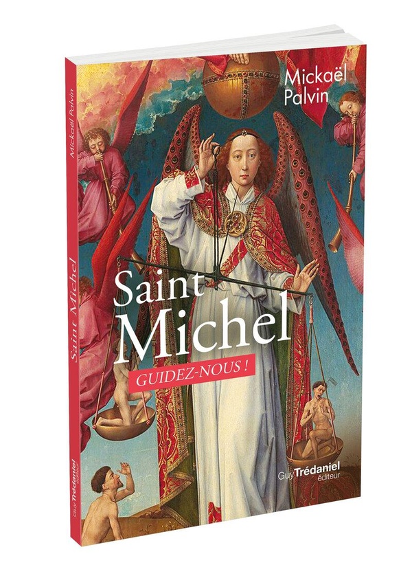SAINT MICHEL, GUIDEZ-NOUS ! - GUIDEZ-NOUS !
