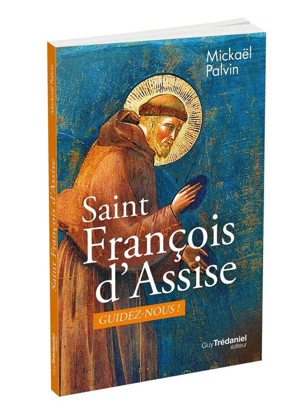 SAINT FRANCOIS, GUIDEZ-NOUS ! - GUIDEZ-NOUS !