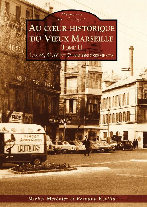 MARSEILLE (AU COEUR HISTORIQUE DU VIEUX) - TOME II