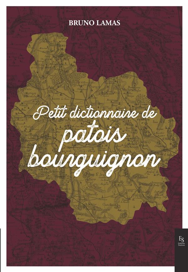 PETIT DICTIONNAIRE DE PATOIS BOURGUIGNON
