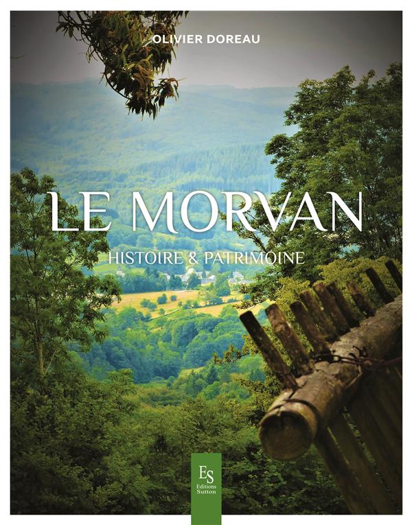 LE MORVAN - HISTOIRE & PATRIMOINE