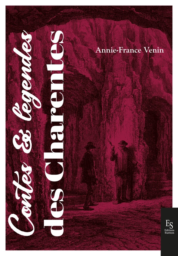 CONTES ET LEGENDES DES CHARENTES