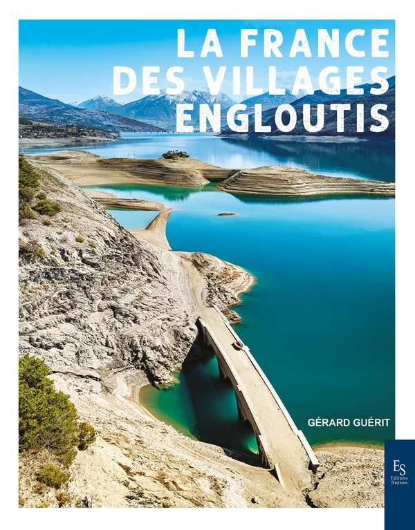 LA FRANCE DES VILLAGES ENGLOUTIS
