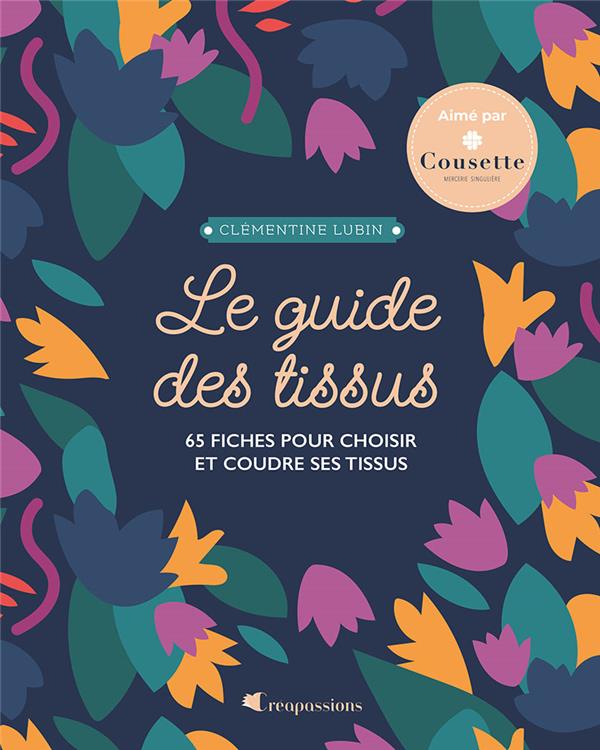 LE GUIDE DES TISSUS - NOUVELLE EDITION