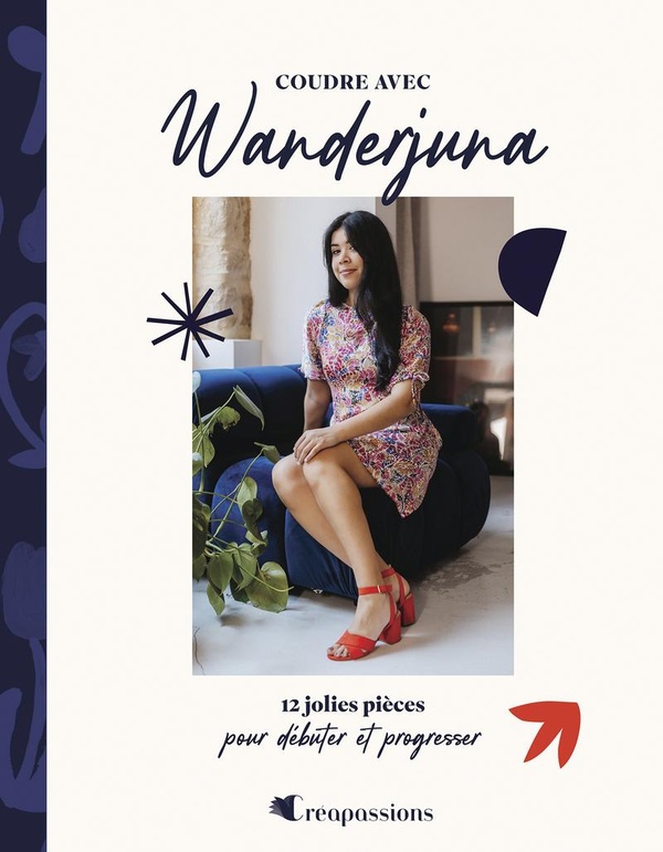 COUDRE AVEC WANDERJUNA - 12 JOLIES PIECES POUR DEBUTER ET PROGRESSER