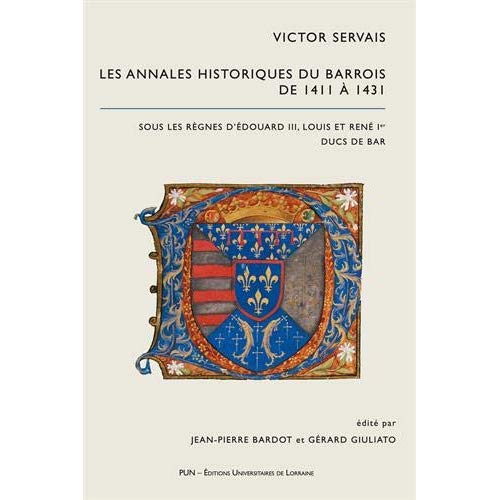 VICTOR SERVAIS. LES ANNALES HISTORIQUES DU BARROIS DE 1411 A 1431. SO US LES REGNES D'EDOUARD III, L