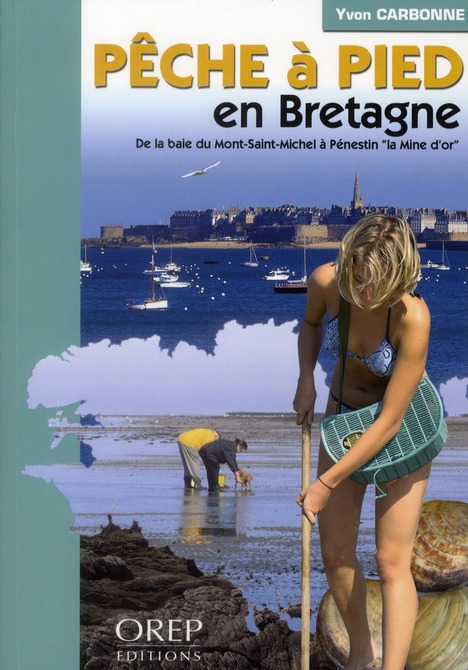 PECHE A PIED EN BRETAGNE - DE LA BAIE DU MONT-SAINT-MICHEL A PENESTIN LA 