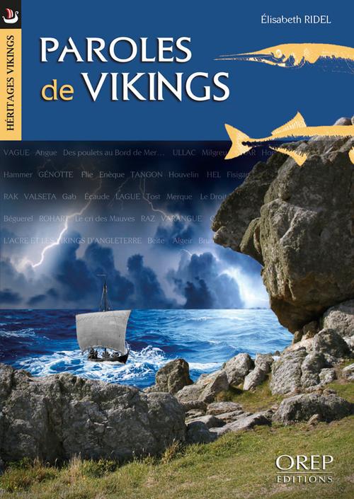 HERITAGES VIKINGS... PAROLES DE VIKINGS - DICTIONNAIRE DES MOTS ISSUS DE L'ANCIEN SCANDINAVE...