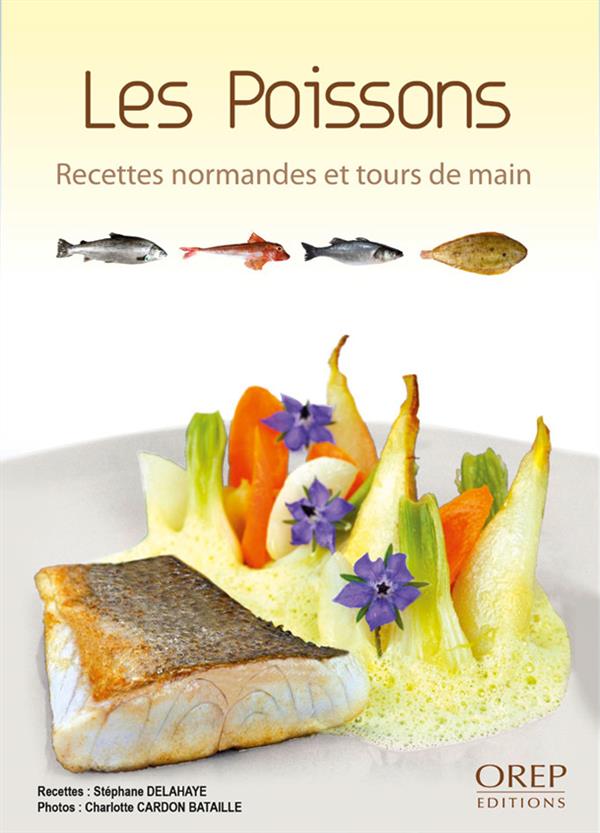 LES POISSONS, RECETTES NORMANDES ET TOURS DE MAIN