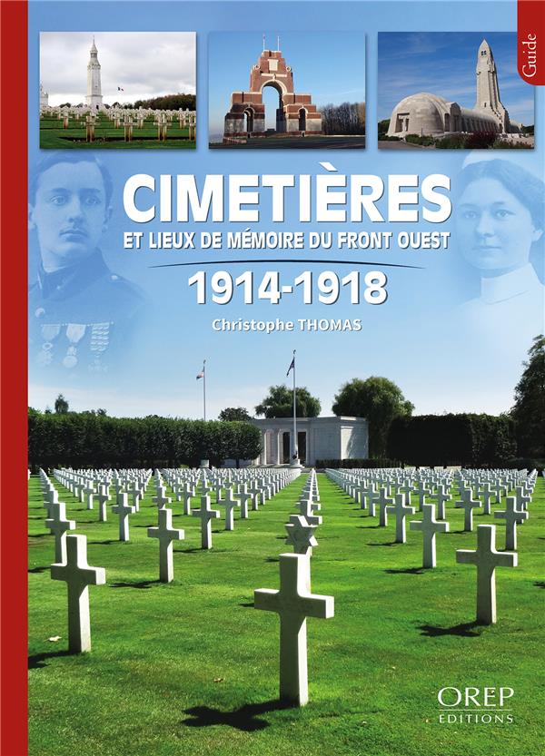 CIMETIERES ET LIEUX DE MEMOIRE DU FRONT OUEST 1914-1918